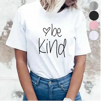 2019 Женская футболка Be Kind, осенние рубашки, женская христианская рубашка, футболки с цитатами, футболка с изображением доброты для девочек